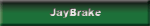 JayBrake